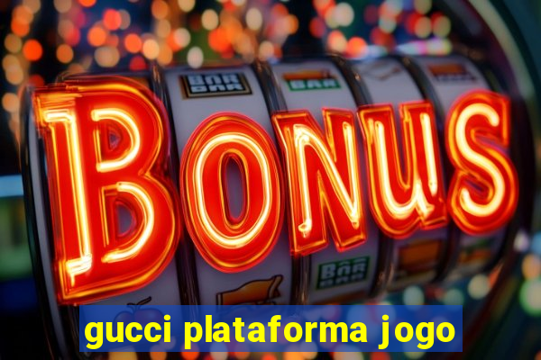 gucci plataforma jogo